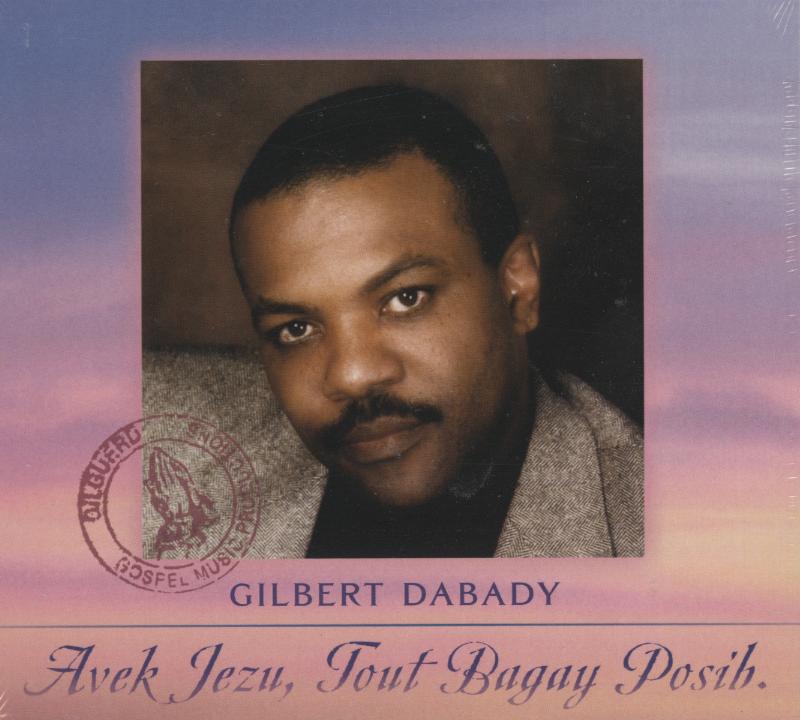 GILBERT20DABADY20AVEK20JEZU20TOUT20BAGAY20POSIB.jpg
